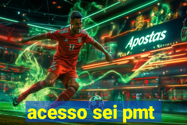 acesso sei pmt